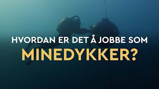 Hvordan er det å jobbe som Minedykker [upl. by Nosreg]