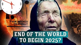 Baba Vangas shocking 2025 prediction The beginning of the end revealed [upl. by Santana]