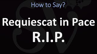 How to Pronounce Requiescat in Pace RIP Latin [upl. by Bat]