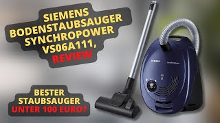 Siemens Bodenstaubsauger synchropower VS06A111 Review  Bester Staubsauger unter 100 Euro [upl. by Biddick778]