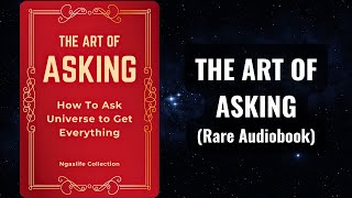 The Art of Asking  How to Ask the Universe to Get Everything Audiobook [upl. by Ulrick751]