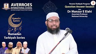 Dr Manzur E Elahi Question Answer Session II Part 2 II [upl. by Eiramaneet]