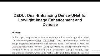 DEDU Dual Enhancing Dense UNet for Lowlight Image Enhancement and Denoise [upl. by Dyanne]