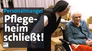 Personalmangel Pflegeheim schließt  BR24 [upl. by Rannug]