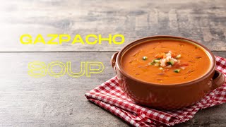 Gazpacho Soup  Summer Soup [upl. by Wisnicki595]