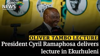 Oliver Tambo Memorial  President Cyril Ramaphosa delivers lecture [upl. by Woodberry15]