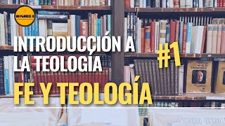 🌀Introducción a la Teología Para LAICOS👉1 Fe y Teología [upl. by Mclyman387]