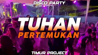 BASS GACOR  TUHAN PERTEMUKAN  TIMUR PROJECT  MOKE BMR  REMIX [upl. by Hedwig]