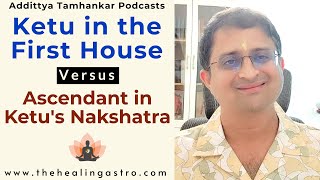 Ketu in First House vs Ascendant in Ketus Nakshatra ketuinastrology ketuinfirsthouse [upl. by Netram]