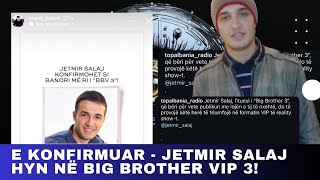 E konfirmuar  Jetmir Salaj hyn në Big Brother Vip 3 [upl. by Ahtaga]