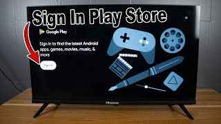 How to Sign In Google Play Store on Hisense Android Smart TV [upl. by Dagnah570]