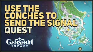 Use the conches to send the signal Genshin Impact [upl. by Heymann49]