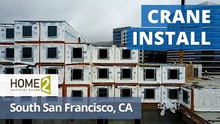 Crane Install  Home2 by Hilton  South San Francisco [upl. by Dumanian]