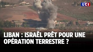 Liban  Israël prêt pour une opération terrestre [upl. by Jochebed988]