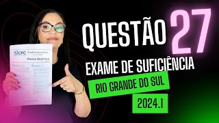 CORREÇÃO DA QUESTÃO 27 DO EXAME CFC 20241  PROVA DO SUL [upl. by Alesiram521]