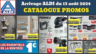 catalogue ALDI Ferrex du 13 août 2024 ✅ Arrivage bricolage Ferrex 🔥 Promos deals maison cuisine [upl. by Aridan]