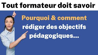 Pourquoi et comment rédiger un objectif pédagogique [upl. by Penland]