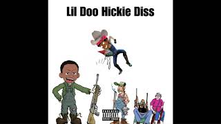 Lil Doo Hickie Diss [upl. by Ariaic]