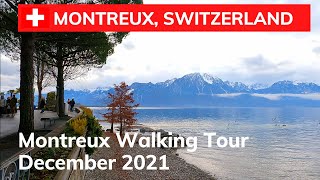 MONTREUX SWITZERLAND  CHRISTMAS IN SWITZERLAND  MONTREUX SWITZERLAND WALKING TOUR DECEMBER 2021 [upl. by Oigroig252]