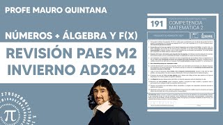 Resolución PAES M2 Invierno Oficial 2024  Números  Álgebra y Funciones  Profe Mauro Quintana [upl. by Schwarz]