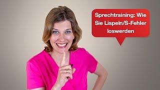 Sprechtraining Wie Sie Lispeln  SFehler loswerden  Tipps für Ihren überzeugenden Auftritt  09 [upl. by Ordnazil]