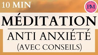 MÉDITATION ANTI ANXIÉTÉ GUIDÉE 10min Méditation Guidée avec Conseils amp Techniques de Respiration [upl. by Notsrik861]