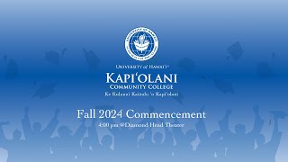 Kapiolani Community College Fall 2024 Commencement Ceremony 400pm HST [upl. by Beau]