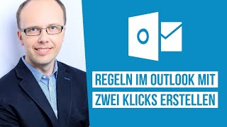 Regeln im Outlook mit zwei Klicks erstellen und dadurch viel Zeit sparen [upl. by Oric355]