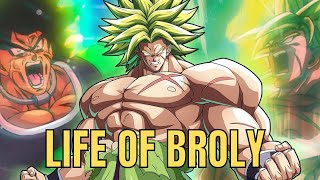 The Life Of Broly Dragon Ball [upl. by Rutherfurd]