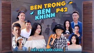 KẾT CỤC CUỐI CÙNG  Bên Trọng Bên Khinh Phần 42 Tập Cuối  Phim Tình Cảm Gia Đình Gãy TV [upl. by Eeram]