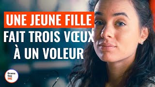 Une Jeune Fille Fait Trois Vœux À Un Voleur  DramatizeMeFrance [upl. by Paulo]