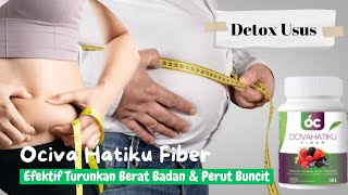 Ociva Hatiku Fiber Efektif Turunkan Berat Badan [upl. by Eremehc]