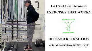 Fix Disc Herniation and Degenerative Disc Disease Pain at L4 L5 S1 with Hip Band Retraction Exercise [upl. by Raybourne]