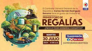 Foro Regalías hacia un futuro sostenible y competitivo envivo cgr [upl. by Salvucci]