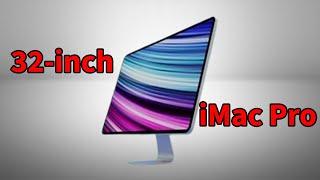 32 inch iMac Pro Release Date – EVERYTHING YOU NEED TO KNOW [upl. by Amado799]