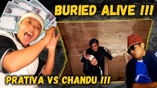 PRATIVA VS CHANDU  BURIED ALIVE CHALLENGE  CASH PRIZE OP [upl. by Htiduj610]