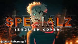 SPECIALZ English Cover「Jujutsu Kaisen OP 4」【Will Stetson】 [upl. by Seppala801]