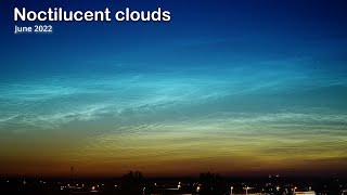 Noctilucent clouds NLC  June 2122 2022 Timelapse video [upl. by Heringer69]