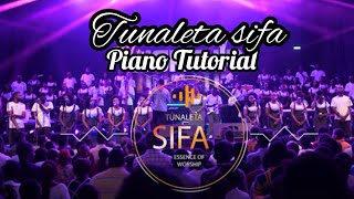 How to play quotTunaleta Sifaquot By Essence of Worship PRAISE SONG PIANO🎹 TUTORIAL [upl. by Bocock12]