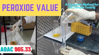 Determination of Peroxide ValueA Complete Procedure AOAC 96533 [upl. by Coplin436]