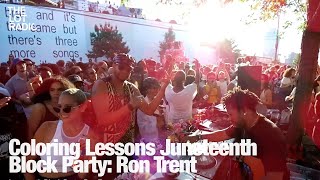 Coloring Lessons Juneteenth Block Party Ron Trent [upl. by Liartnod]