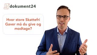 Skattefri gaver  Hvor meget må du give [upl. by Wadsworth]