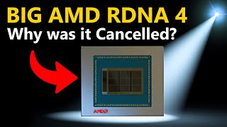 Why AMD Cancelled BIG RDNA 4 for UDNA  Cut Down Yields [upl. by Gut]