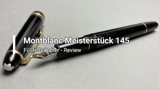 Montblanc 145 Füllfederhalter  Review Deutsch [upl. by Yuille]