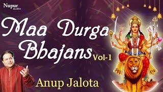 Maa Durga Bhajans Vol 1  Anup Jalota  Mata Ke Bhajans  Hindu Devotional Song  Nupur Audio [upl. by Noiztneb747]