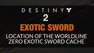 DESTINY 2  Worldline Zero Exotic Sword Cache Location [upl. by Harrison]