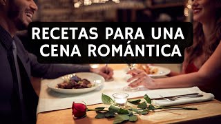 Prepara Una Cena Romántica  Menú Fácil y Delicioso  Recetas De Entrada Plato Fuerte Y Postre [upl. by Selena742]