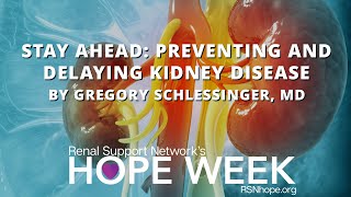 Stay Ahead Preventing and Delaying Kidney Disease by Gregory Schlessinger MD [upl. by Castor]