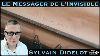 « Le Messager de lInvisible » avec Sylvain Didelot [upl. by Alebasi423]