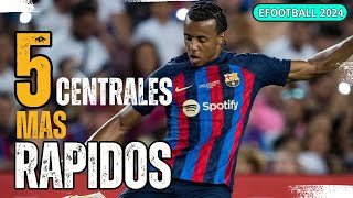 TOP 5 centrales más RÁPIDOS de efootball 2024  efootball2024 [upl. by Melicent298]